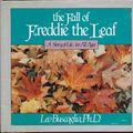 Cover Art for 9780030624247, The Fall of Freddie the Leaf by Leo Buscaglia
