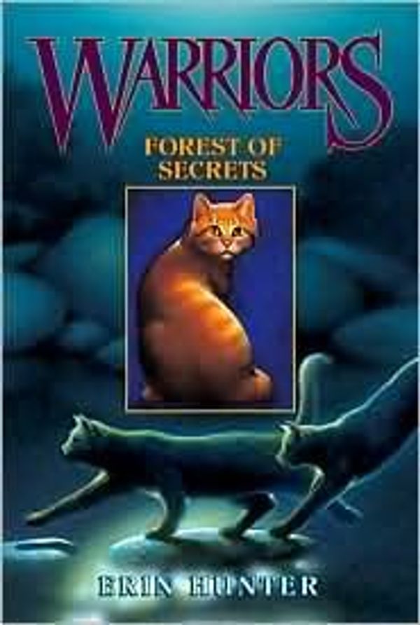 Cover Art for B004IH5HH2, Forest of Secrets (Warriors Series #3) by Erin Hunter by By Erin Hunter