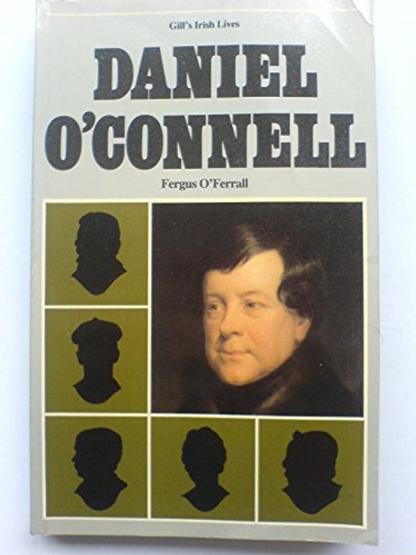 Cover Art for 9780717110414, Daniel O'Connell by Fergus O'Ferrall