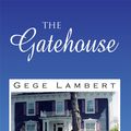 Cover Art for 9781477175415, The Gatehouse by Gege Lambert