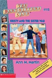 Cover Art for 9780590059909, Kristy And The Sister War (Baby-Sitters Club) by Ann M. Martin