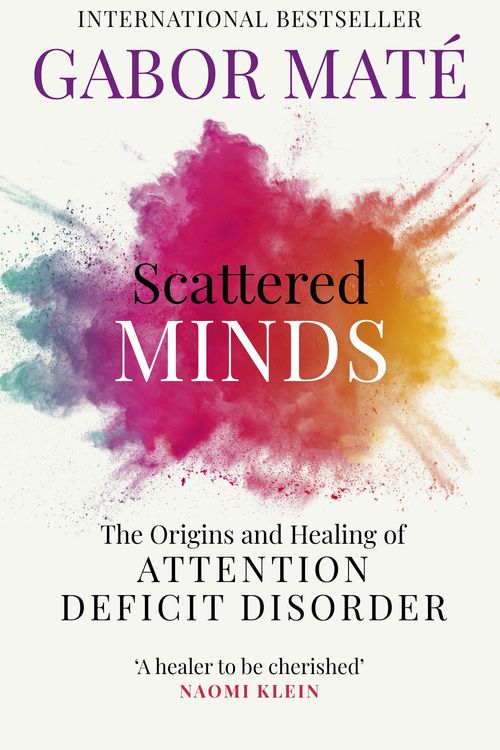 Cover Art for 9781785042218, Scattered Minds by Gabor Mate