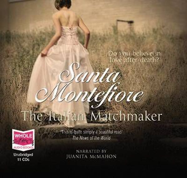 Cover Art for 9781407440040, The Italian Matchmaker by Santa Montefiore, Juanita McMahon