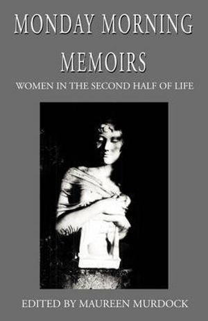 Cover Art for 9781401053659, Monday Morning Memoirs by Maureen Murdock