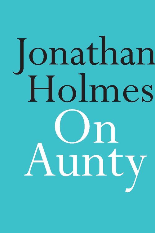Cover Art for 9780522875447, On Aunty by Jonathan Holmes