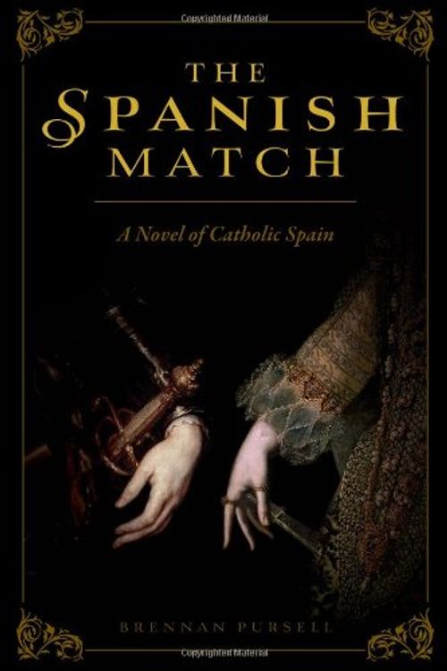 Cover Art for 9781933184777, The Spanish Match by Brennan C Pursell