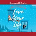 Cover Art for 9781705000380, Love Your Life by Sophie Kinsella