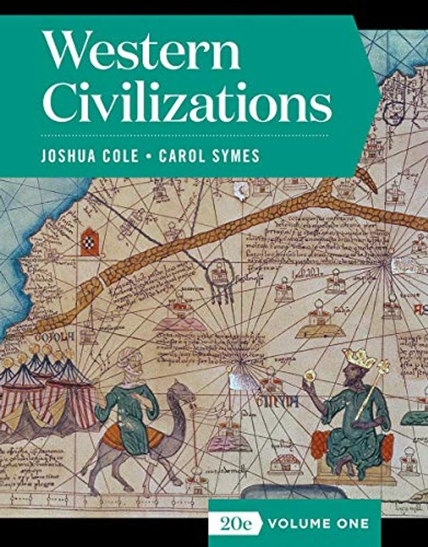 Cover Art for 9780393418835, Western Civilizations by Joshua Cole, Carol Symes