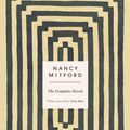 Cover Art for 9780241239476, Penguin Complete Novels of Nancy Mitford, the by Nancy Mitford