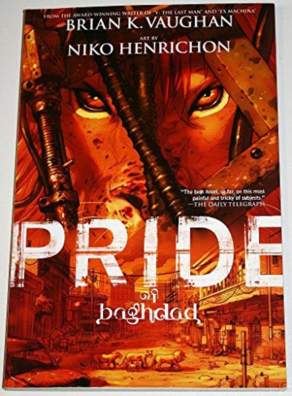 Cover Art for 9781845763756, Pride of Baghdad by Brian K. Vaughan, Niko Henrichon