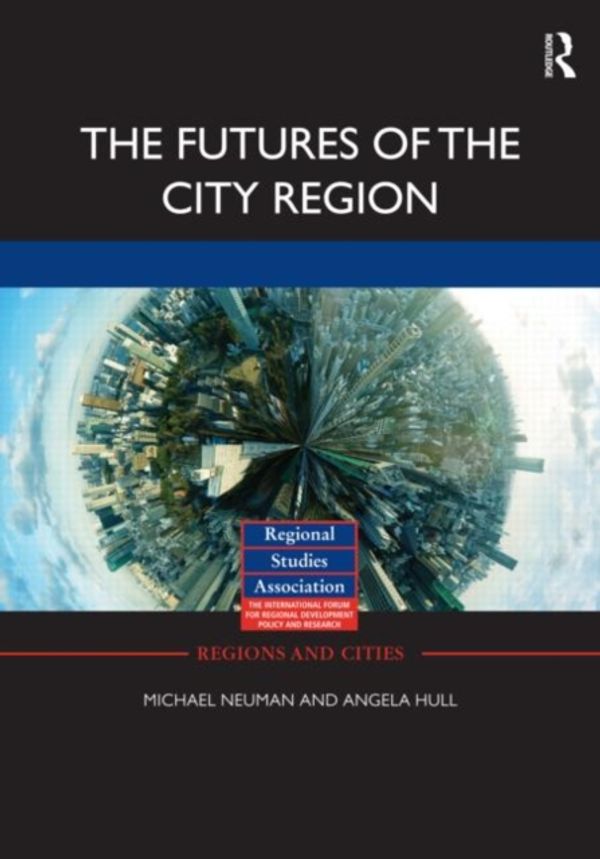 Cover Art for 9780415588034, The Futures of the City Region by Michael Neuman