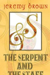 Cover Art for 9781552790120, Serpent and the Staff by Jeremy Brown