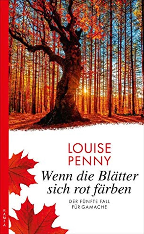 Cover Art for 9783311120193, Wenn die Blätter sich rot färben: Der fünfte Fall für Gamache by Louise Penny