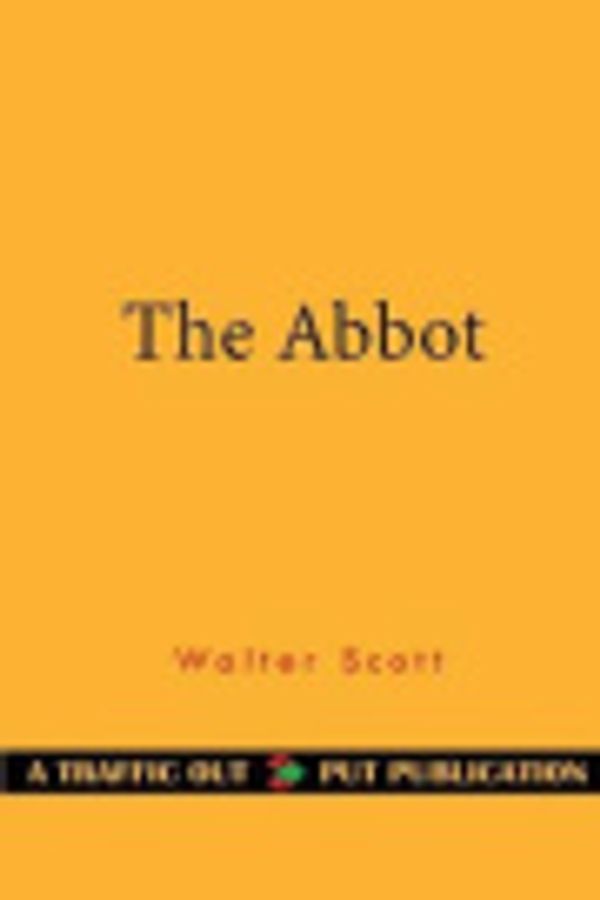 Cover Art for 9781533358271, The Abbot by Sir Walter Scott