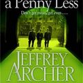 Cover Art for 8601406914193, By Jeffrey Archer Not A Penny More, Not A Penny Less (Unabridged) by Jeffrey Archer