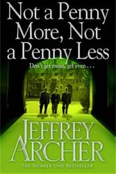 Cover Art for 8601406914193, By Jeffrey Archer Not A Penny More, Not A Penny Less (Unabridged) by Jeffrey Archer