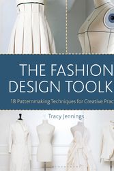 Cover Art for 9781350101562, The Fashion Design Toolkit: 18 Patternmaking Techniques for Creative Practice by Tracy Jennings
