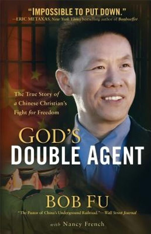 Cover Art for 9780801015724, God's Double Agent by Bob Fu, Nancy French