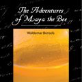 Cover Art for 9781438554754, The Adventures of Maya the Bee by Waldemar Bonsels