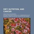 Cover Art for 9781153893725, Diet, Nutrition, and Cancer; Directions by National Resea Diet