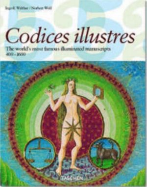 Cover Art for 9783822847503, Codices Illustres by Ingo F. Walther, Norbert Wolf