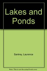 Cover Art for 9780816702060, Lakes and Ponds by Laurence Santrey