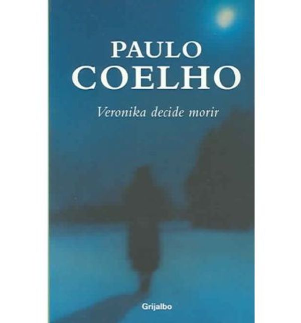 Cover Art for 9789685957854, Veronika decide morir / Veronika Decides to Die (Spanish Edition) by Paulo Coelho