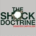 Cover Art for B00HTK37WC, By Naomi Klein - The Shock Doctrine: The Rise of Disaster Capitalism (12.2.2006) by Naomi Klein