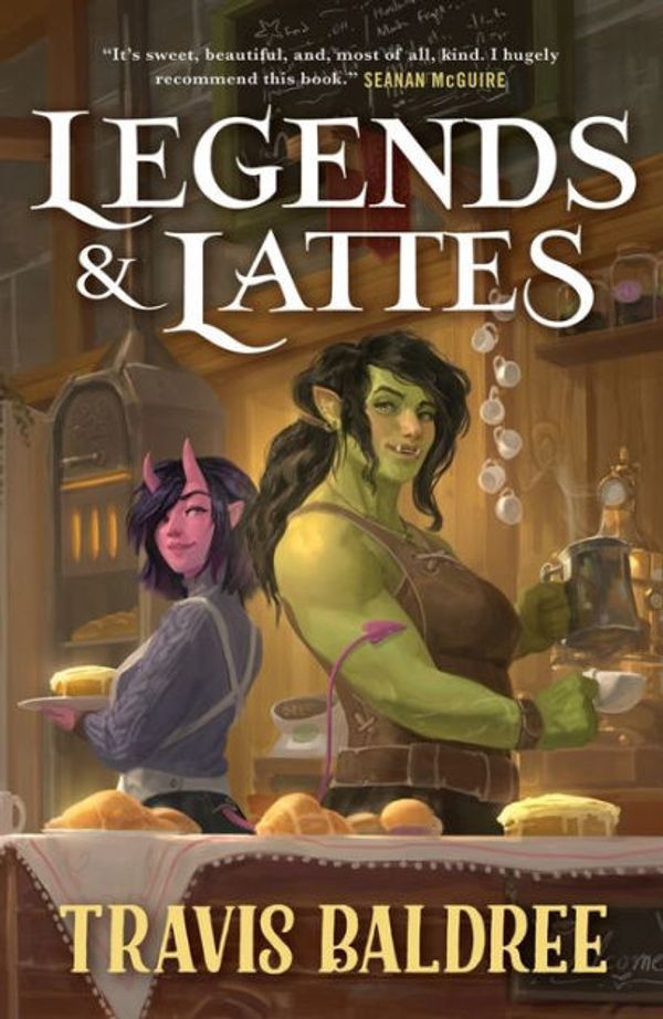 Cover Art for 9781250886095, Legends & Lattes by Travis Baldree