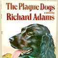 Cover Art for 9781439564677, The Plague Dogs by Richard Adams