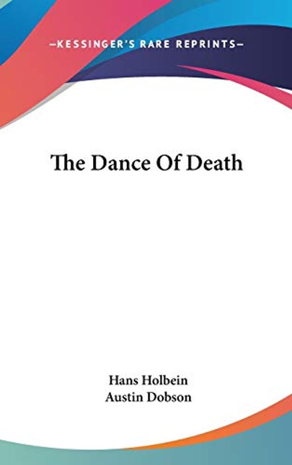 Cover Art for 9780548102701, The Dance of Death by Hans Holbein
