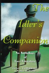Cover Art for 9780880015493, The Idler's Companion: An Anthology of Lazy Literature by Hodgkinson