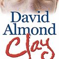 Cover Art for 9780340773840, Clay by David Almond