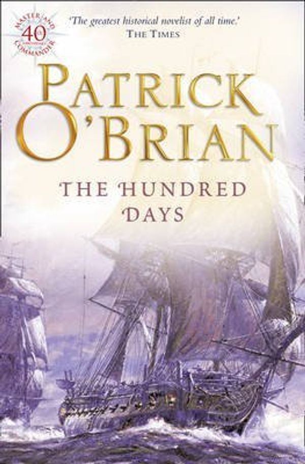 Cover Art for B006KKQTP4, The Hundred Days (Aubrey-Maturin (Paperback) #19) O'Brian, Patrick ( Author ) Oct-17-1999 Paperback by Patrick O'Brian