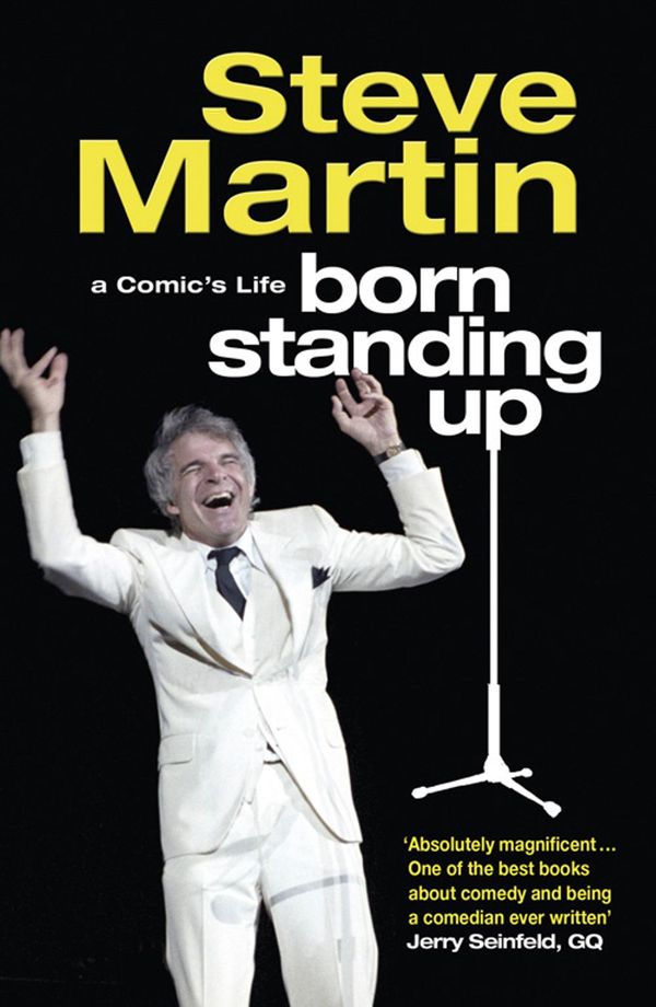 Cover Art for 9781847395849, Born Standing Up by Steve Martin