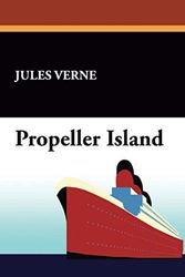 Cover Art for 9781434469687, Propeller Island by Jules Verne