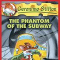 Cover Art for B005HE2R7I, The Phantom of the Subway by Geronimo Stilton