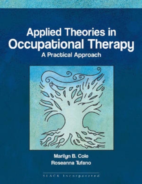 Cover Art for 9781556425738, Applied Theories in Occupational Therapy by Rosanna Tufano