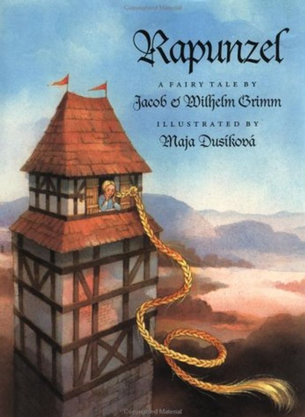 Cover Art for 9781558586840, Rapunzel: A Fairy Tale by Wilhelm Grimm and Jacob Grimm and Maja Dusikova (Illustrated by) and Anthea Bell (Translated by)