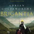 Cover Art for 9781784978198, Brigantia (Vindolanda) by Adrian Goldsworthy