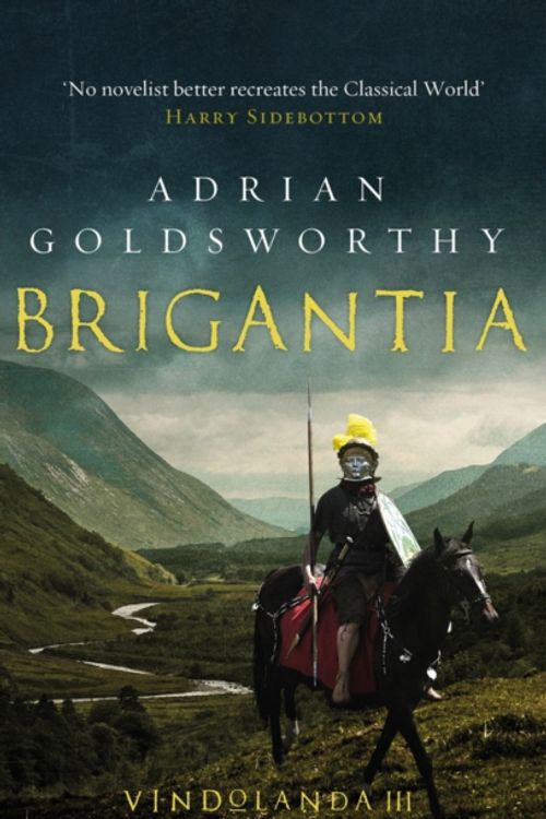 Cover Art for 9781784978198, Brigantia (Vindolanda) by Adrian Goldsworthy