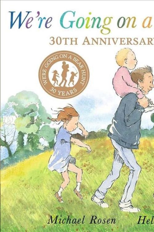 Cover Art for 9781534456426, We're Going on a Bear Hunt: 30th Anniversary Edition by Michael Rosen