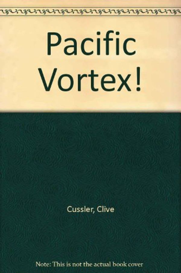 Cover Art for 9780861884230, Pacific Vortex! by Clive Cussler