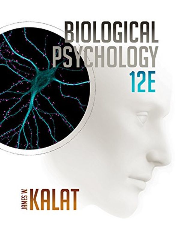Cover Art for 9781305517813, Biological Psychology by KALAT