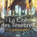 Cover Art for 9782266222853, la cité des ténèbres t.3 ; le miroir mortel by Cassandra Clare