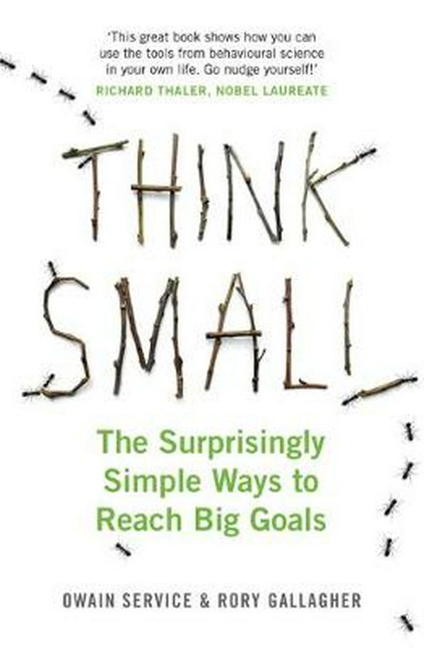 Cover Art for 9781782439233, Think Small: The Surprisingly Simple Ways to Reach Big Goals by Owain Service