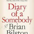 Cover Art for B07LCR1YW1, Diary of a Somebody by Brian Bilston