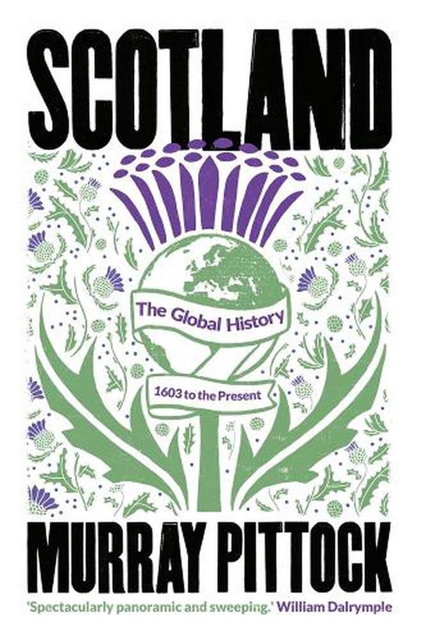 Cover Art for 9780300254174, Scotland: The Global History: 1603 to the Present by Murray Pittock