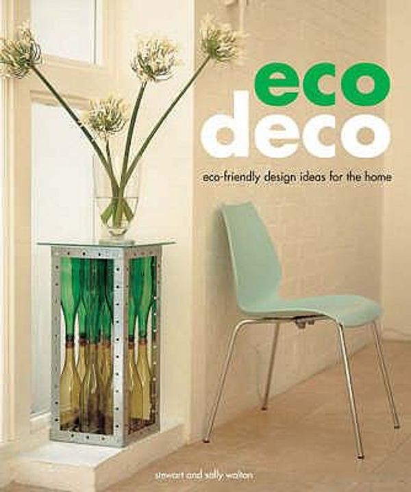 Cover Art for 9781845432300, Eco Deco by Stewart Walton