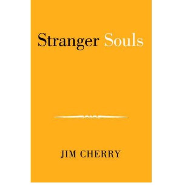 Cover Art for 9781413469653, Stranger Souls by Jim Cherry